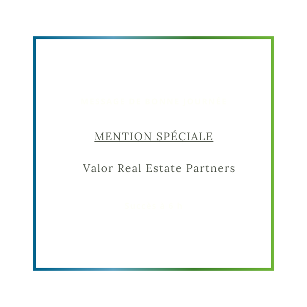 Mention spéciale :<br>Valor Real Estate Partners